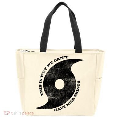 This Is Why We CanT Have Nice Things Hurricane Tote Bag