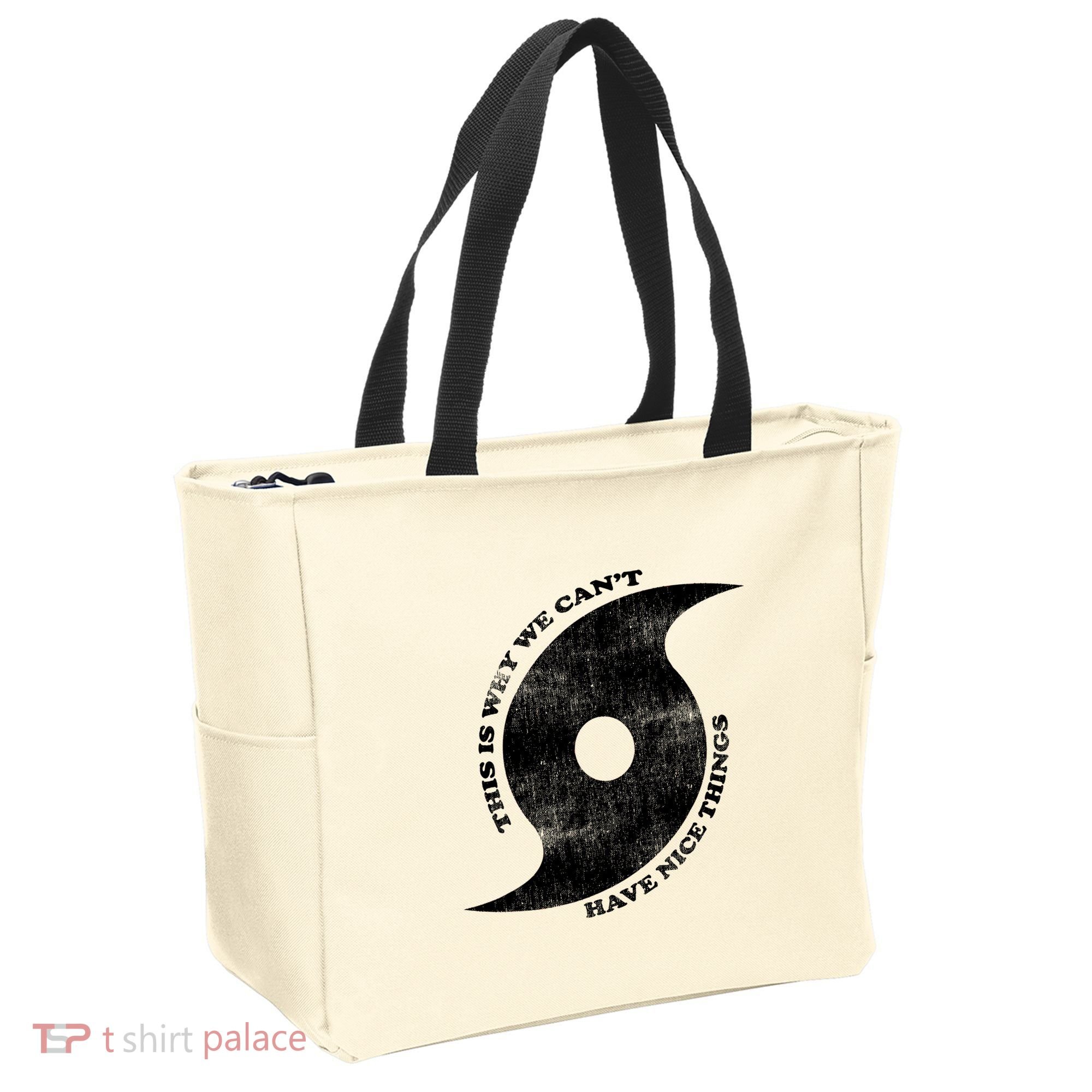 This Is Why We CanT Have Nice Things Hurricane Tote Bag