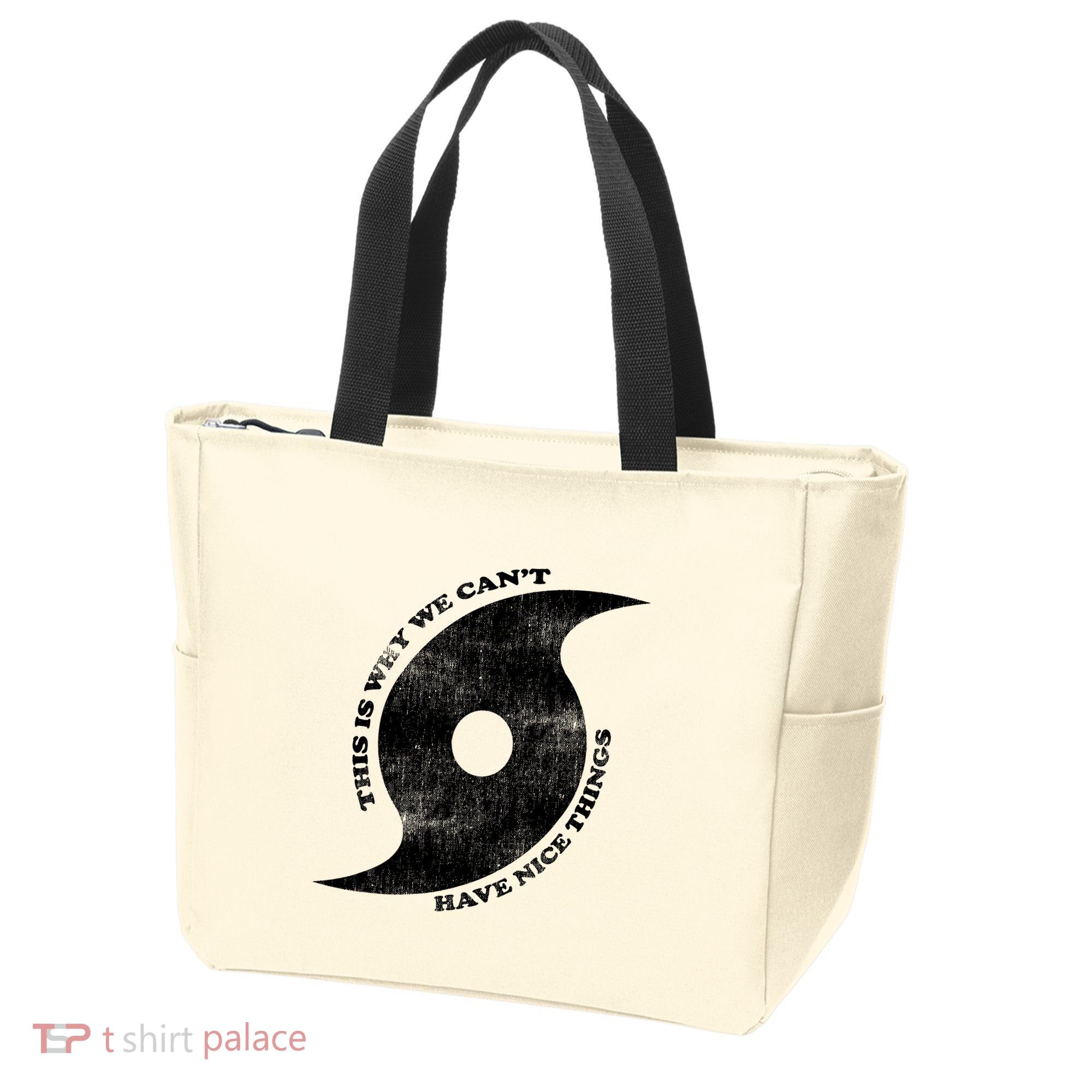 This Is Why We CanT Have Nice Things Hurricane Tote Bag