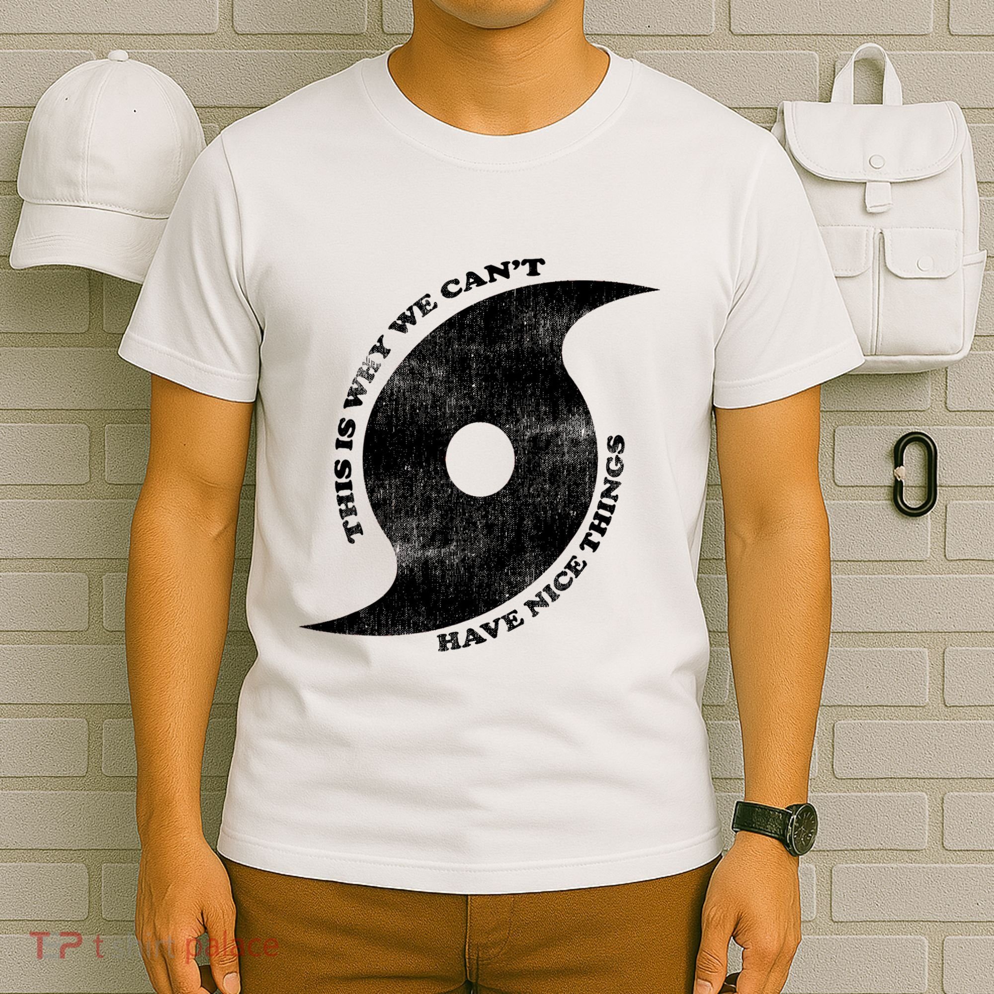 This Is Why We CanT Have Nice Things Hurricane T-Shirt