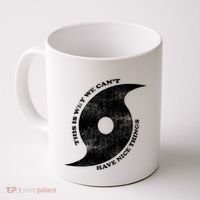 This Is Why We CanT Have Nice Things Hurricane Coffee Mug thumb 0