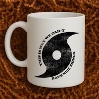 This Is Why We CanT Have Nice Things Hurricane Coffee Mug thumb 2