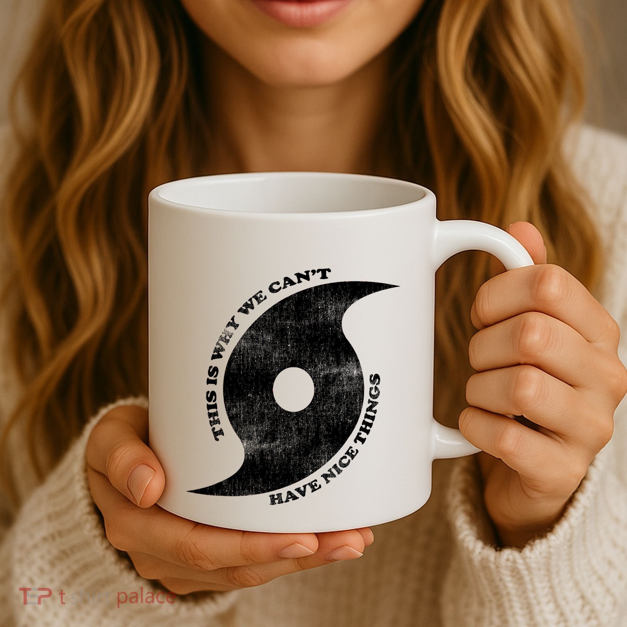 This Is Why We CanT Have Nice Things Hurricane Coffee Mug