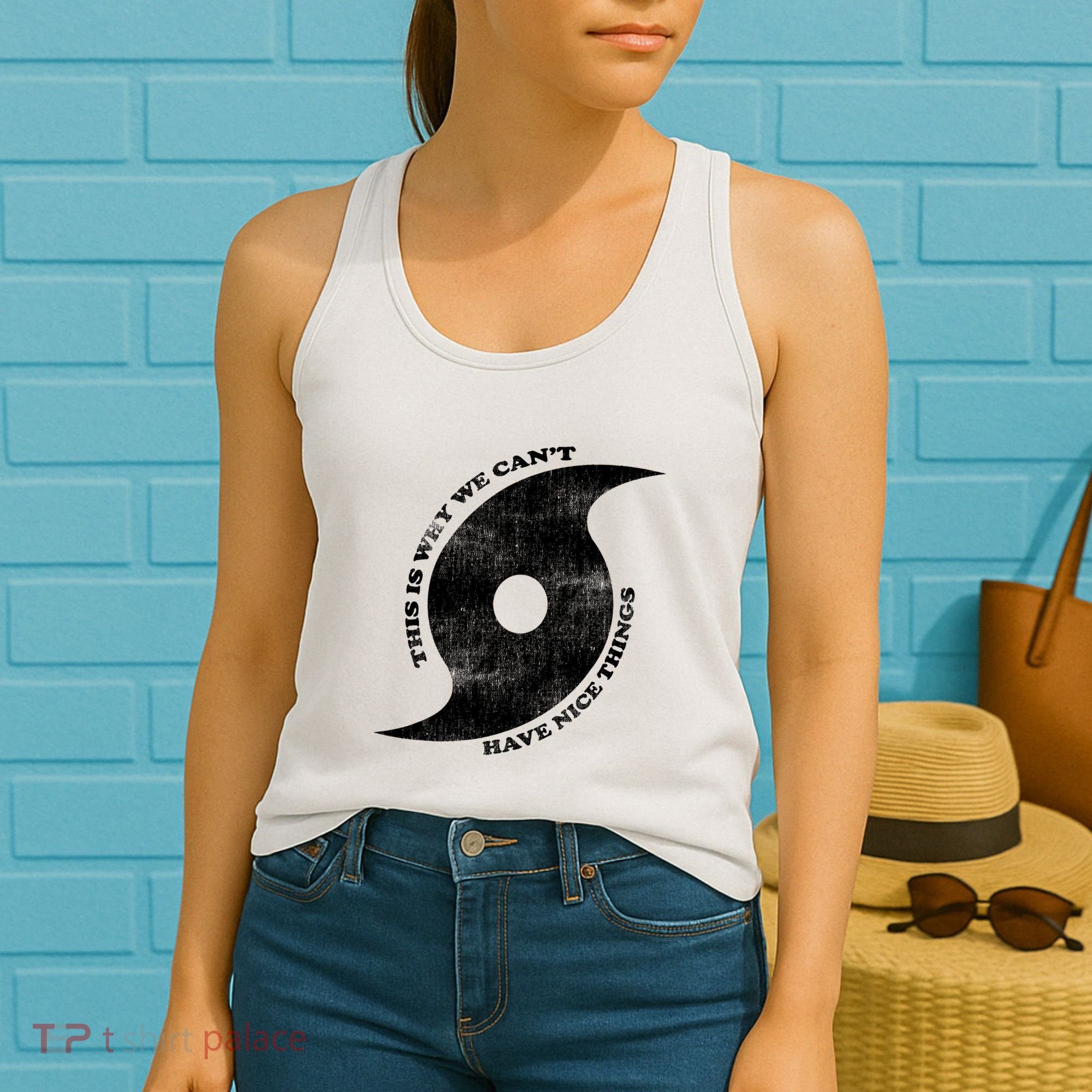 This Is Why We CanT Have Nice Things Hurricane Women's Tank Top