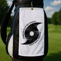 This Is Why We CanT Have Nice Things Hurricane Golf Towel thumb 2