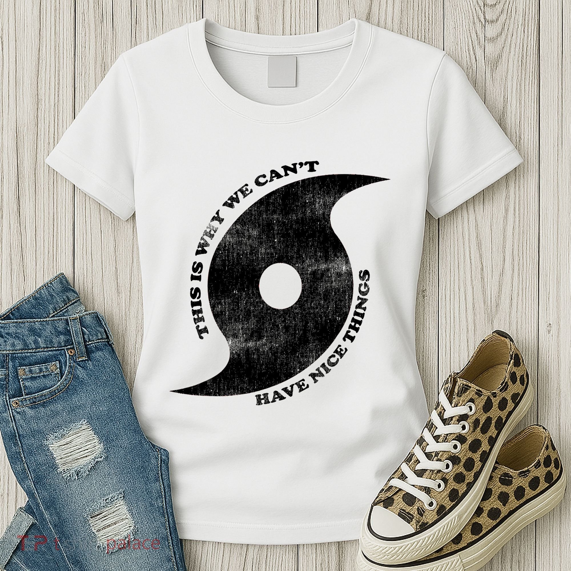 This Is Why We CanT Have Nice Things Hurricane Women's T-Shirt