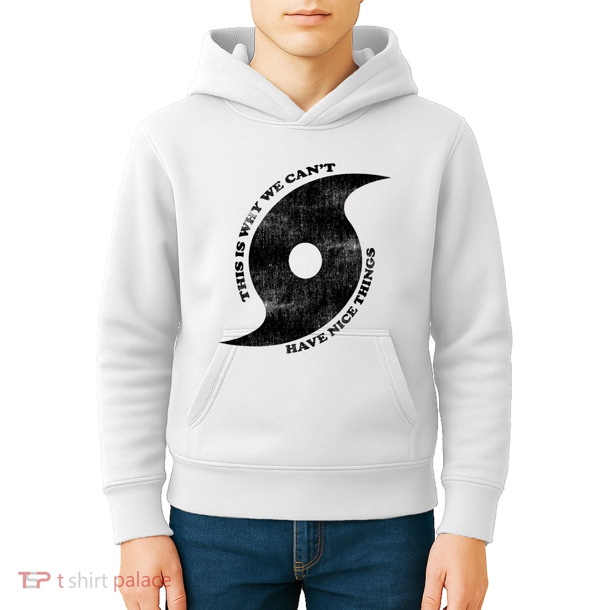 This Is Why We CanT Have Nice Things Hurricane Kids Hoodie