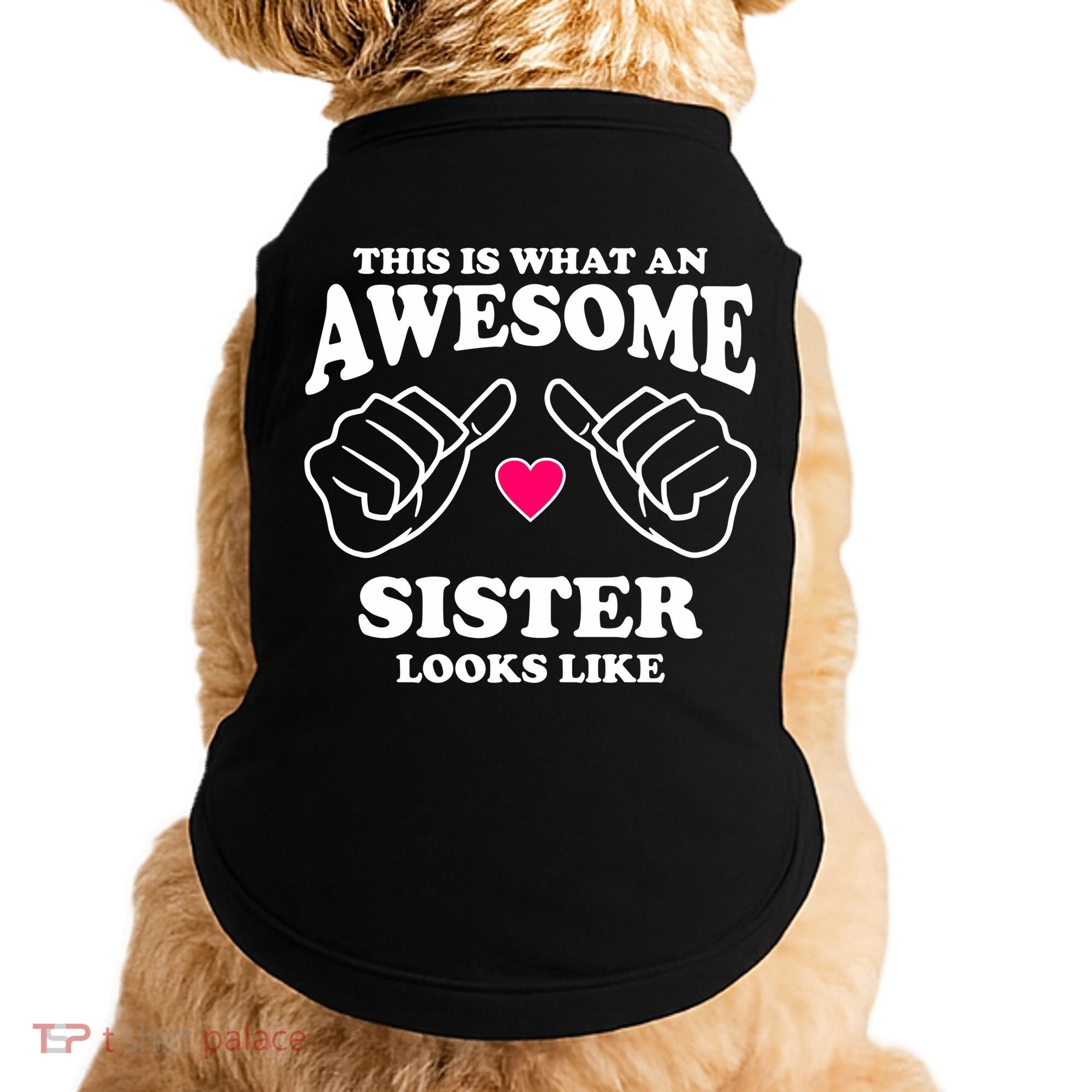 This Is What An Awesome Sister Looks Like Doggie Tank