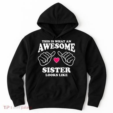 This Is What An Awesome Sister Looks Like Hoodie