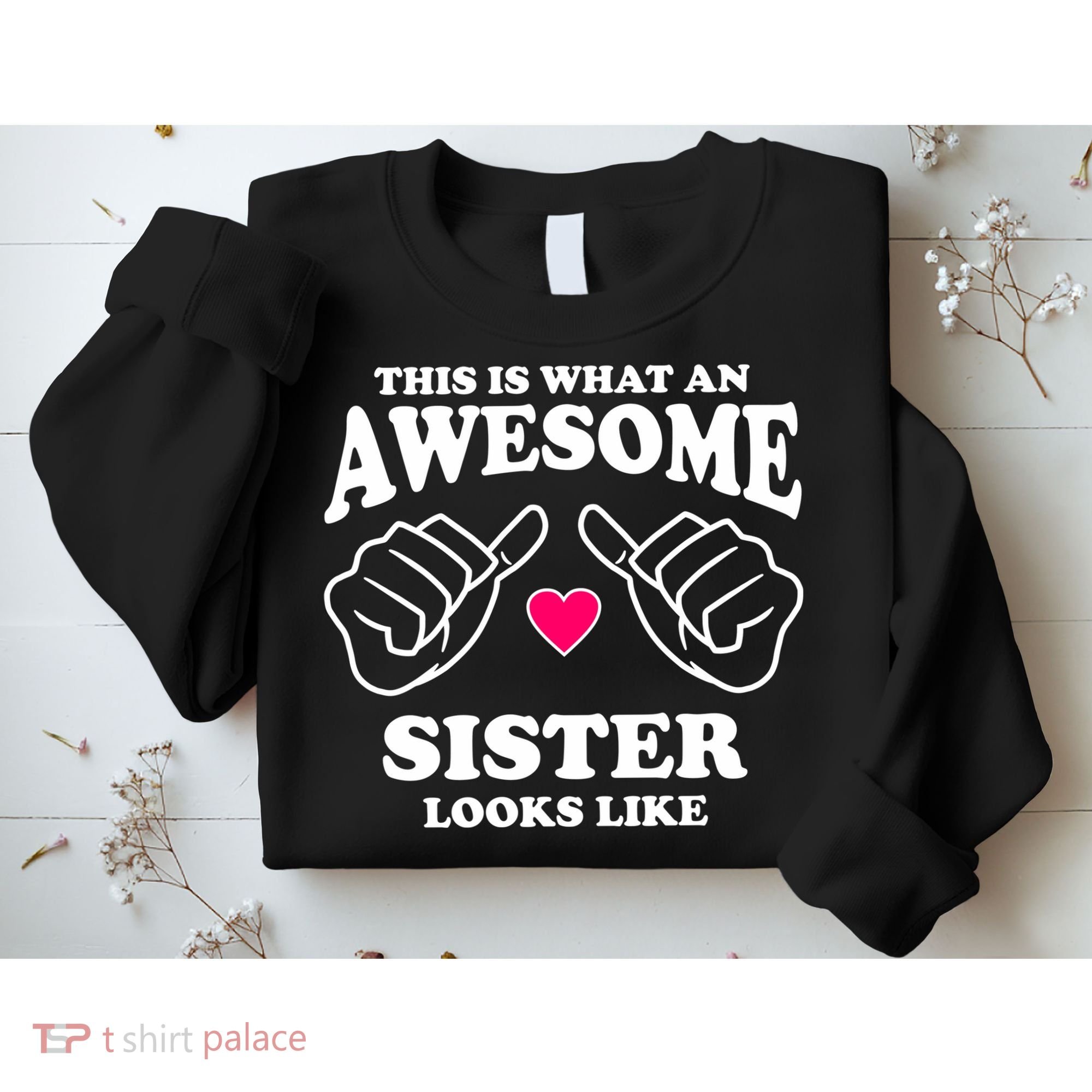 This Is What An Awesome Sister Looks Like Sweatshirt