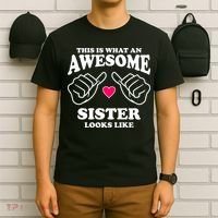 This Is What An Awesome Sister Looks Like T-Shirt thumb 6