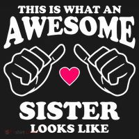 This Is What An Awesome Sister Looks Like T-Shirt thumb 7