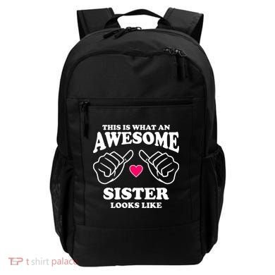 This Is What An Awesome Sister Looks Like Backpack
