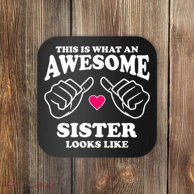 This Is What An Awesome Sister Looks Like Coaster
