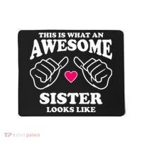 This Is What An Awesome Sister Looks Like Mousepad thumb 0