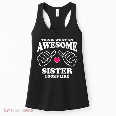 This Is What An Awesome Sister Looks Like Women's Tank Top