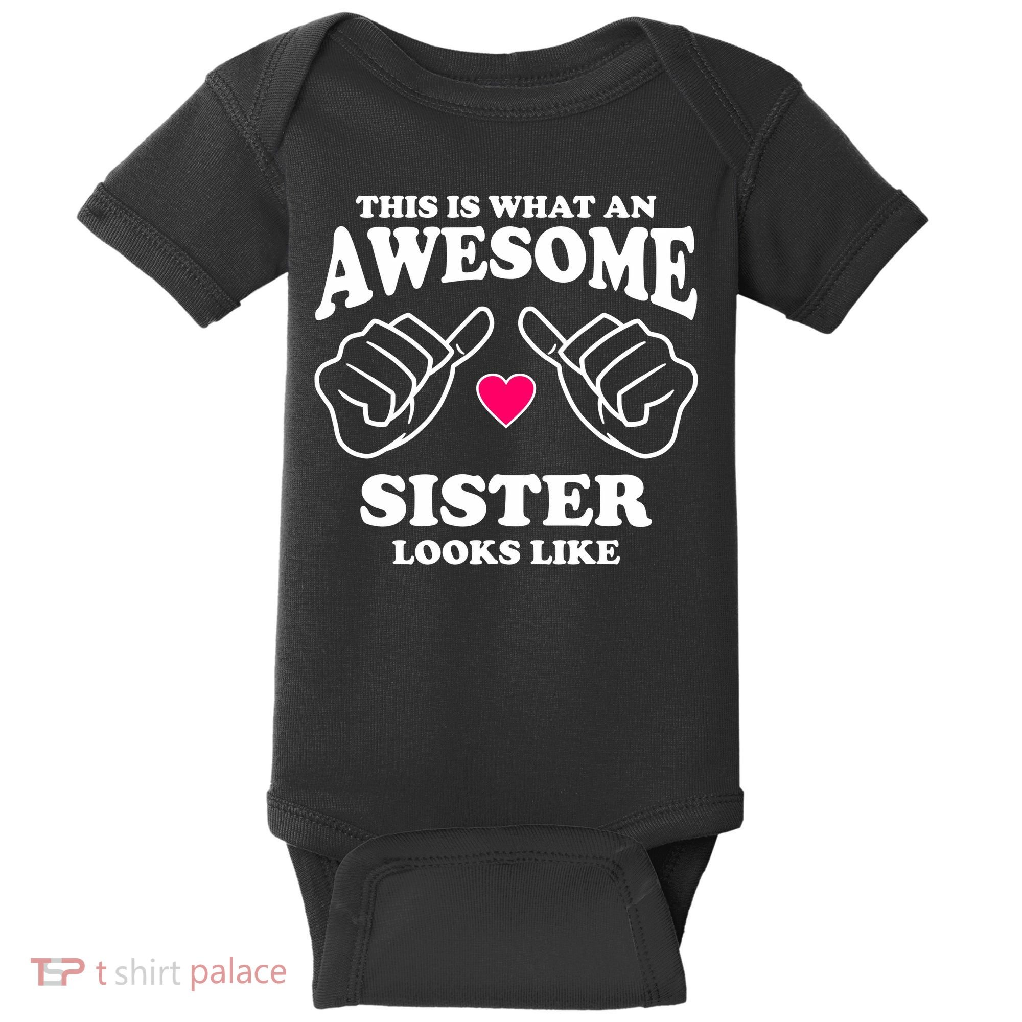 This Is What An Awesome Sister Looks Like Baby Bodysuit