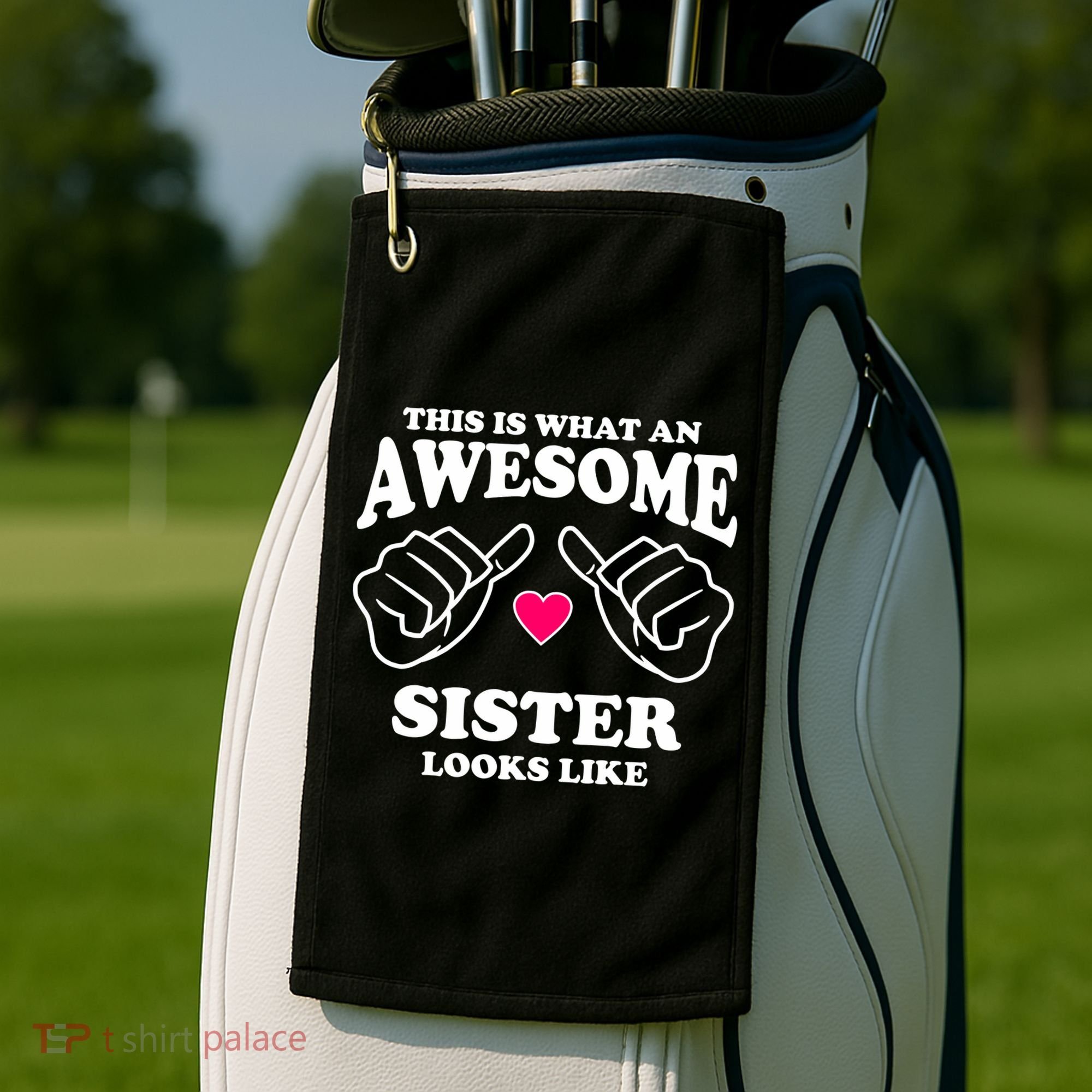 This Is What An Awesome Sister Looks Like Golf Towel