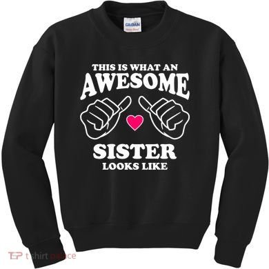 This Is What An Awesome Sister Looks Like Kids Sweatshirt