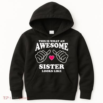 This Is What An Awesome Sister Looks Like Kids Hoodie
