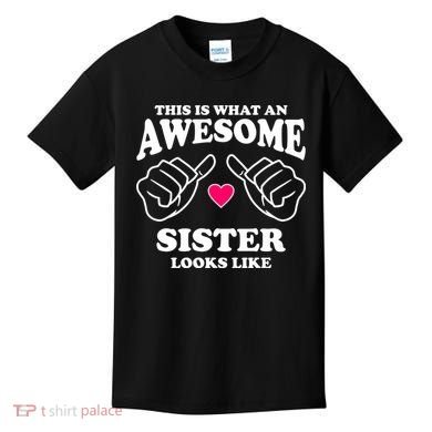 This Is What An Awesome Sister Looks Like Kids T-Shirt