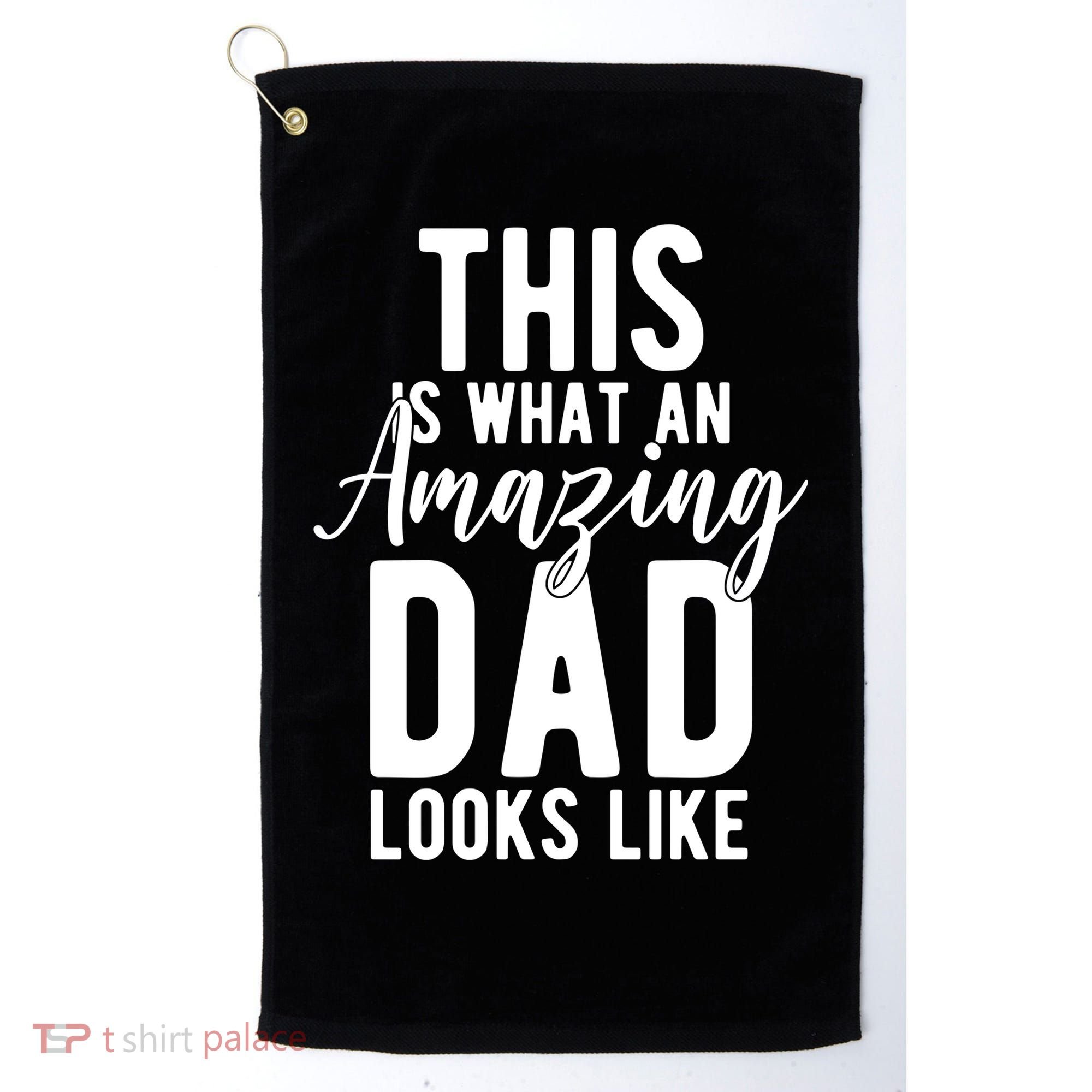 This Is What An Amazing Dad Looks Like Gift Golf Towel