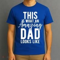 This Is What An Amazing Dad Looks Like Gift T-Shirt thumb 3