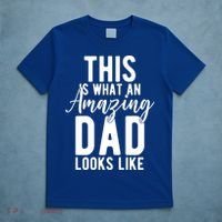 This Is What An Amazing Dad Looks Like Gift T-Shirt thumb 5