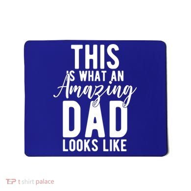 This Is What An Amazing Dad Looks Like Gift Mousepad