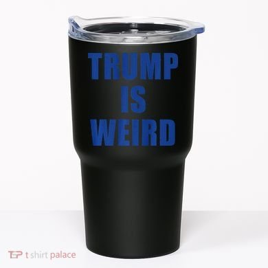 Trump Is Weird Premium Tumbler