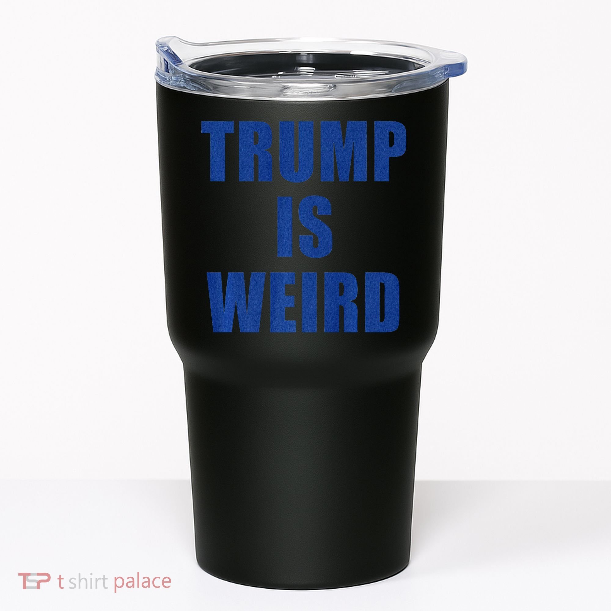 Trump Is Weird Premium Tumbler
