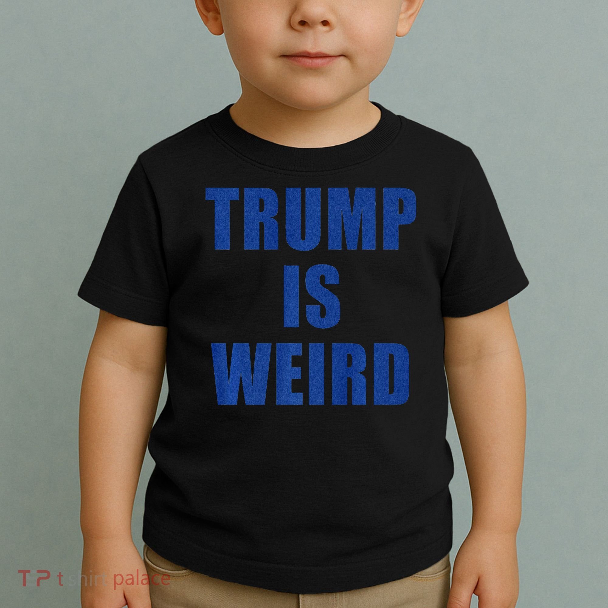 Trump Is Weird Premium Toddler T-Shirt