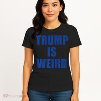 Trump Is Weird Premium Women's T-Shirt thumb 4