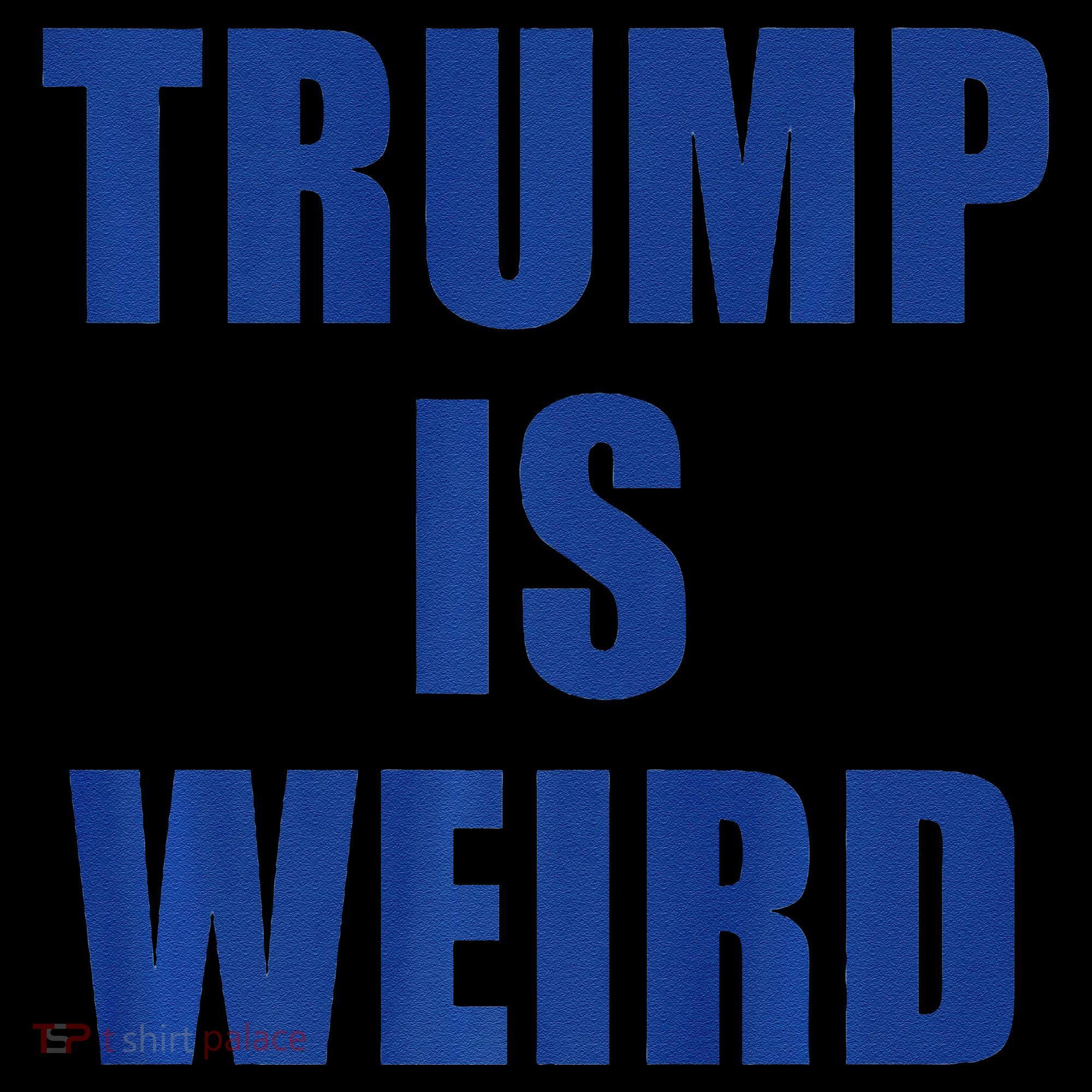 Trump Is Weird Premium Tote Bag