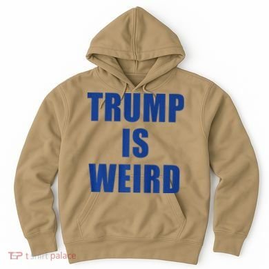 Trump Is Weird Premium Hoodie
