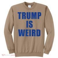 Trump Is Weird Premium Sweatshirt thumb 0