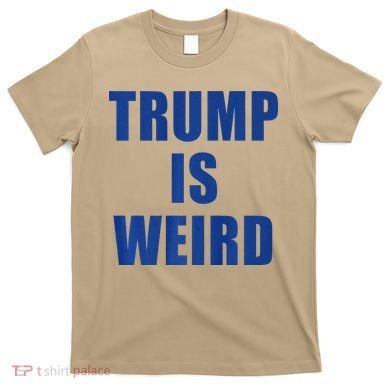 Trump Is Weird Premium T-Shirt