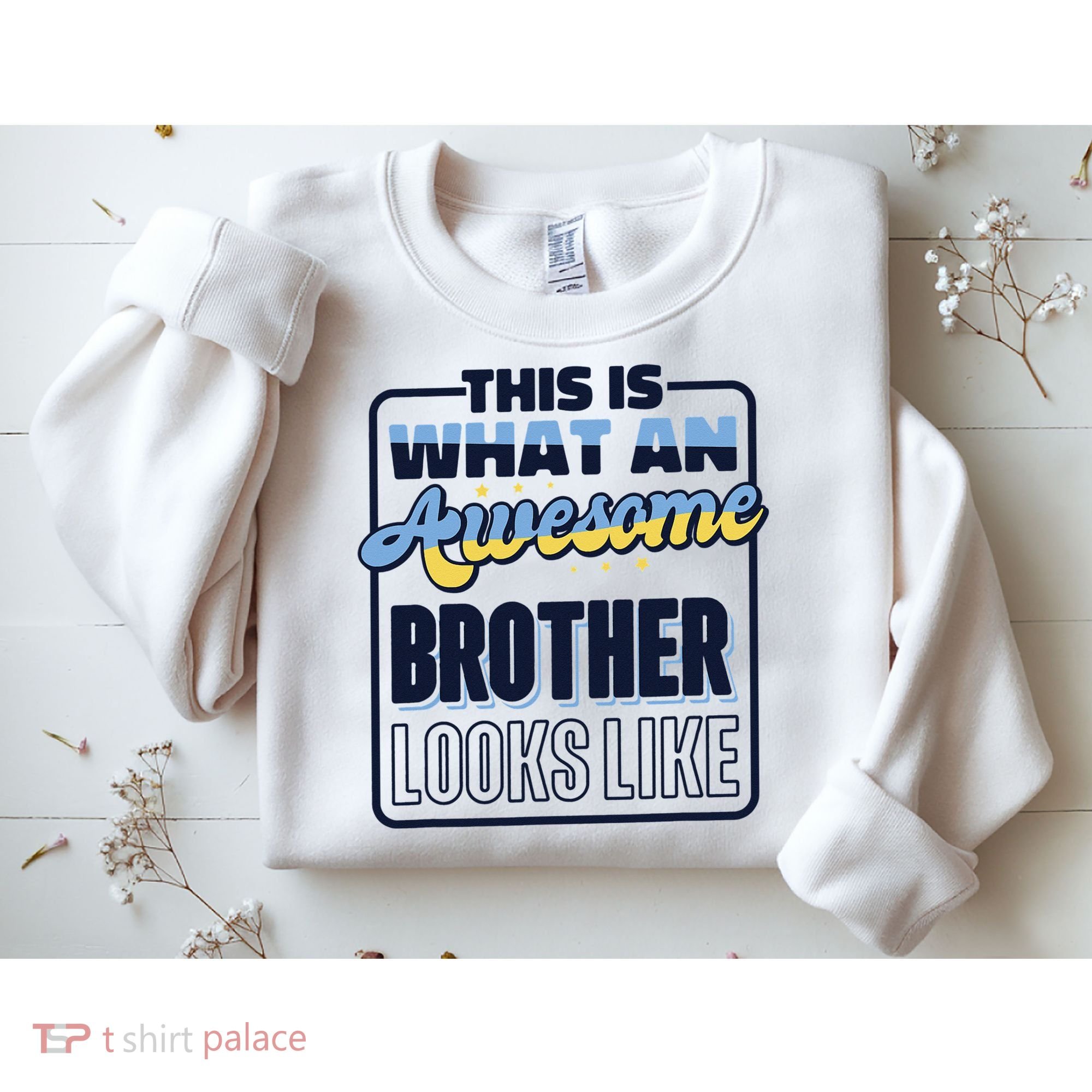 This Is What An Awesome Brother Looks Like, Awesome Brother Sweatshirt