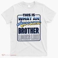 This Is What An Awesome Brother Looks Like, Awesome Brother T-Shirt thumb 0