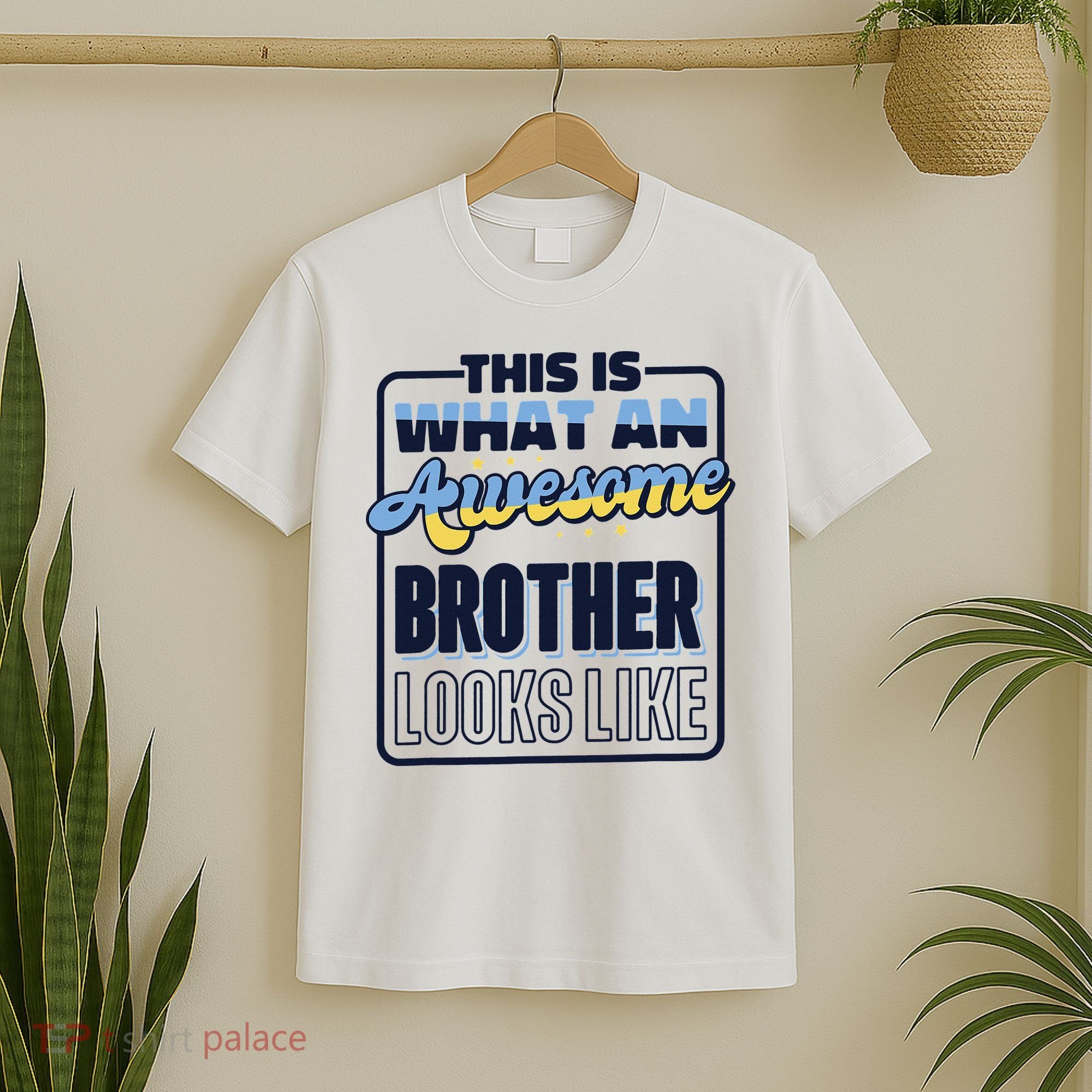 This Is What An Awesome Brother Looks Like, Awesome Brother T-Shirt