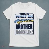This Is What An Awesome Brother Looks Like, Awesome Brother T-Shirt thumb 5