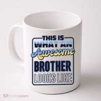 This Is What An Awesome Brother Looks Like, Awesome Brother Coffee Mug thumb 0