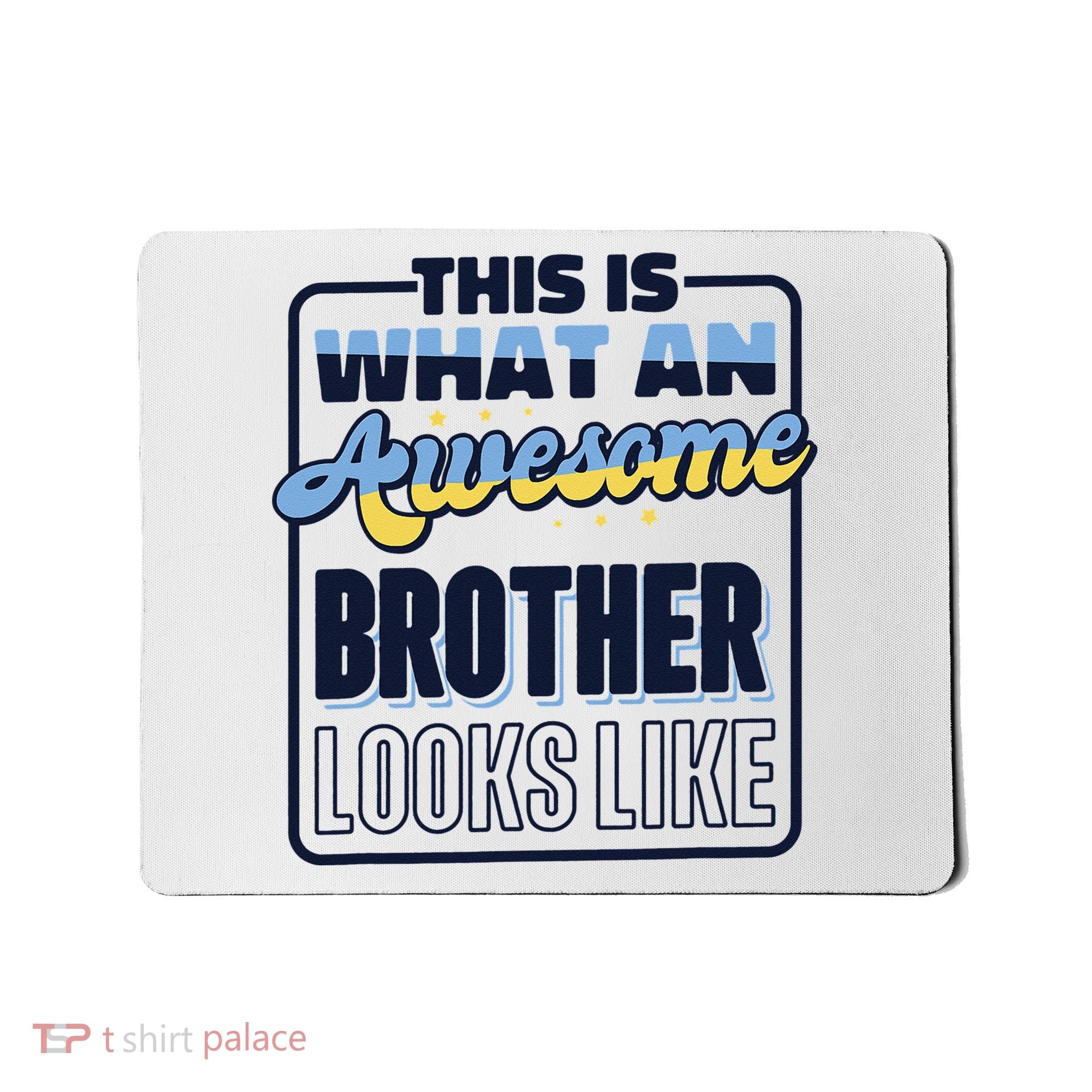 This Is What An Awesome Brother Looks Like, Awesome Brother Mousepad