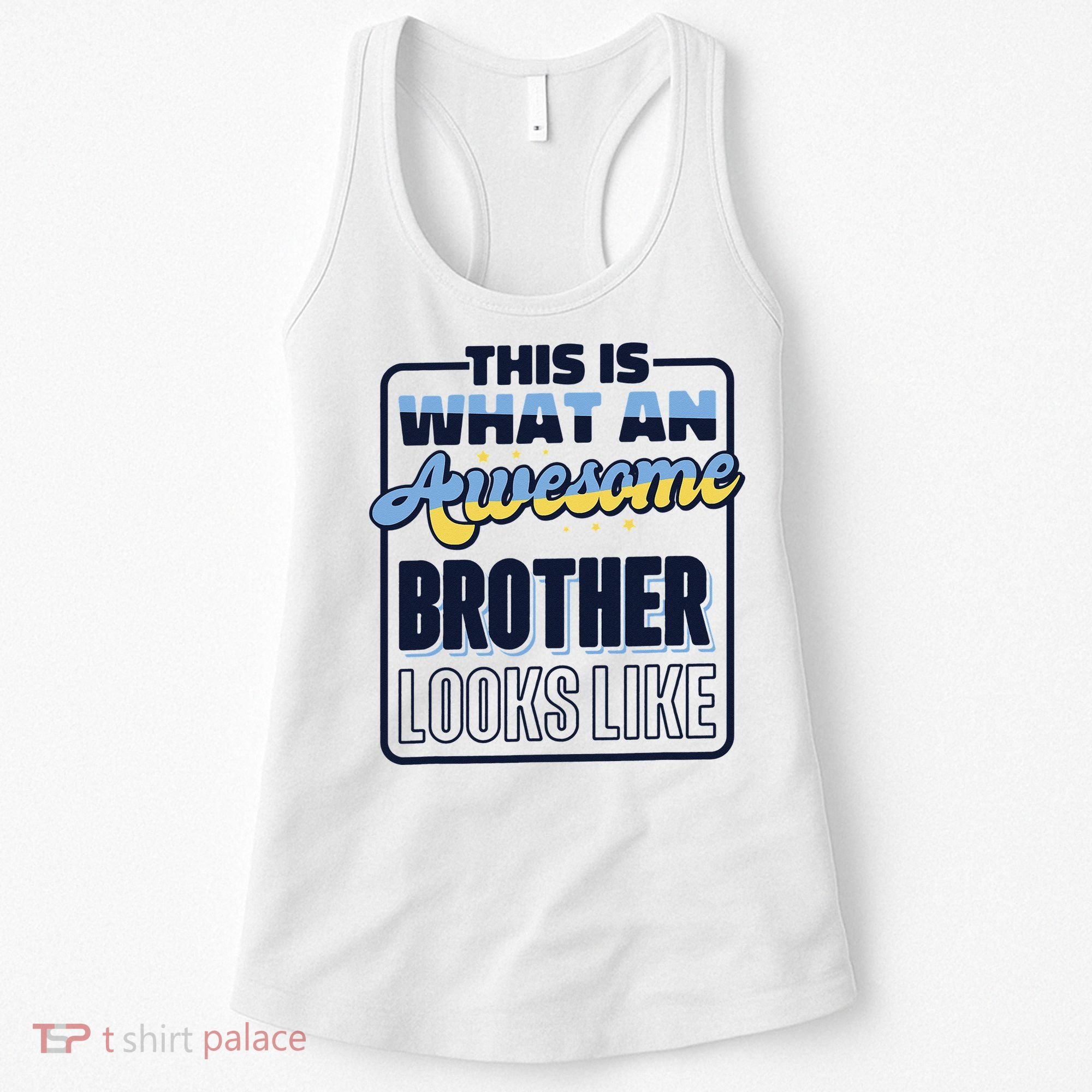 This Is What An Awesome Brother Looks Like, Awesome Brother Women's Tank Top