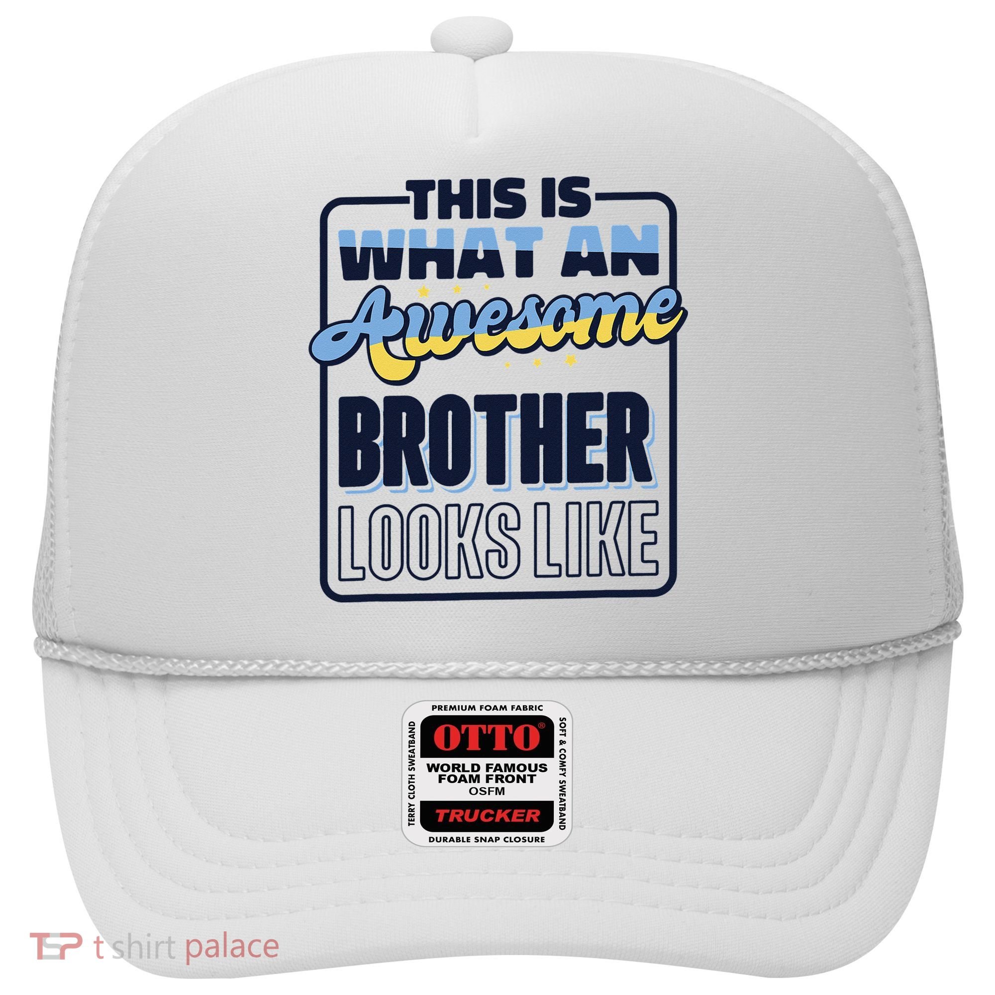 This Is What An Awesome Brother Looks Like, Awesome Brother Hat