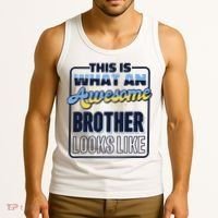 This Is What An Awesome Brother Looks Like, Awesome Brother Tank Top thumb 3