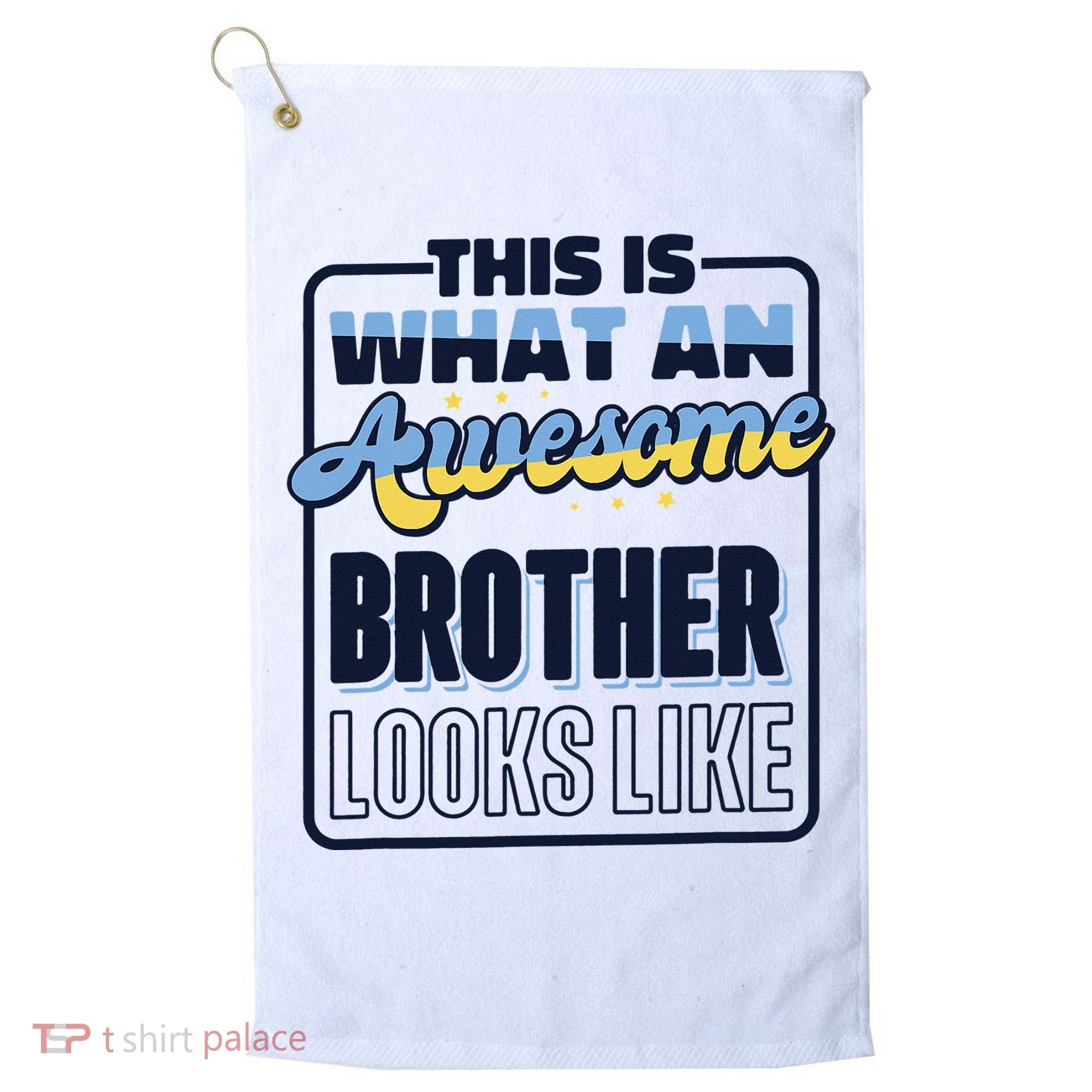 This Is What An Awesome Brother Looks Like, Awesome Brother Golf Towel