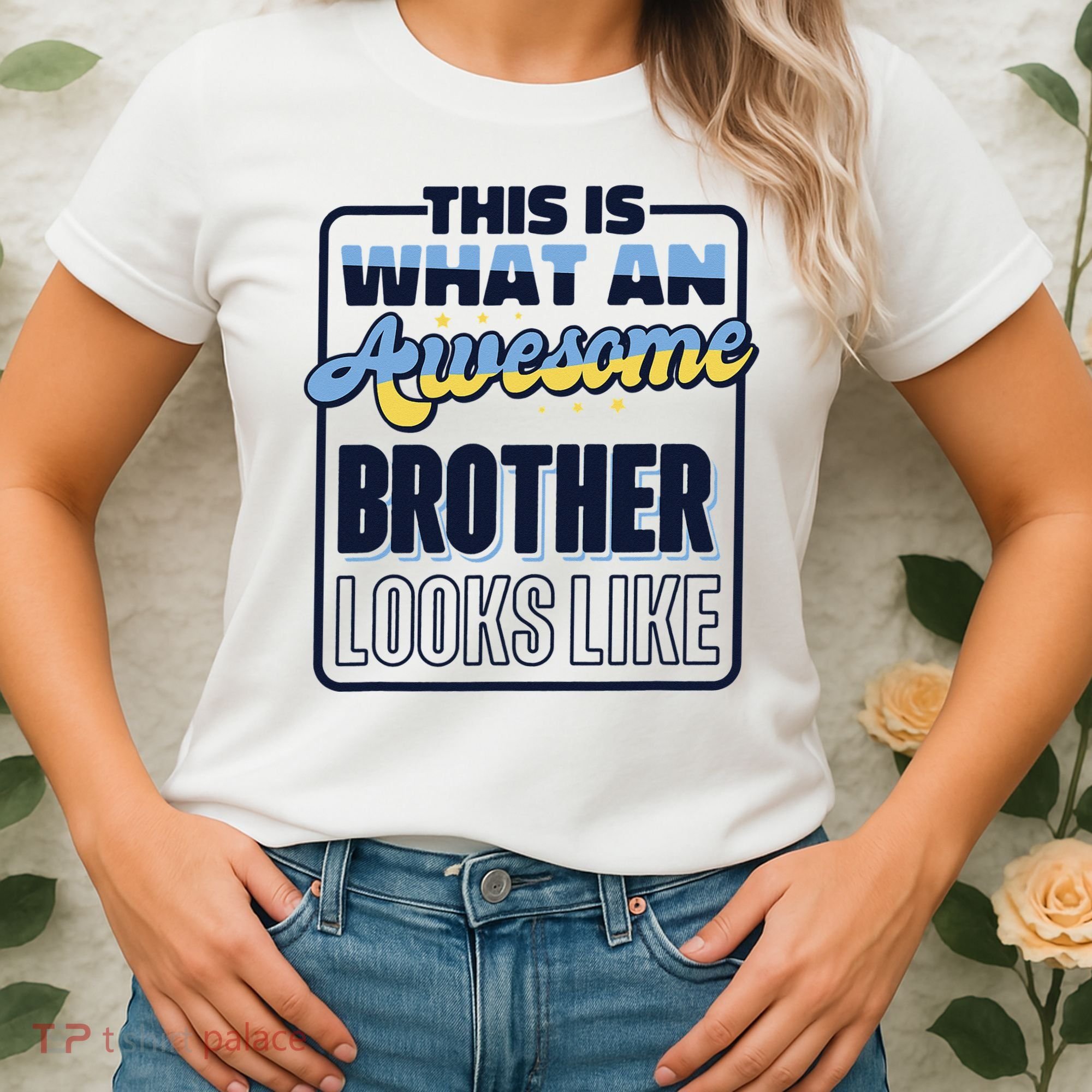 This Is What An Awesome Brother Looks Like, Awesome Brother Women's T-Shirt