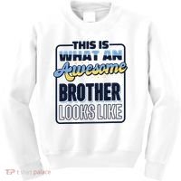 This Is What An Awesome Brother Looks Like, Awesome Brother Kids Sweatshirt thumb 0