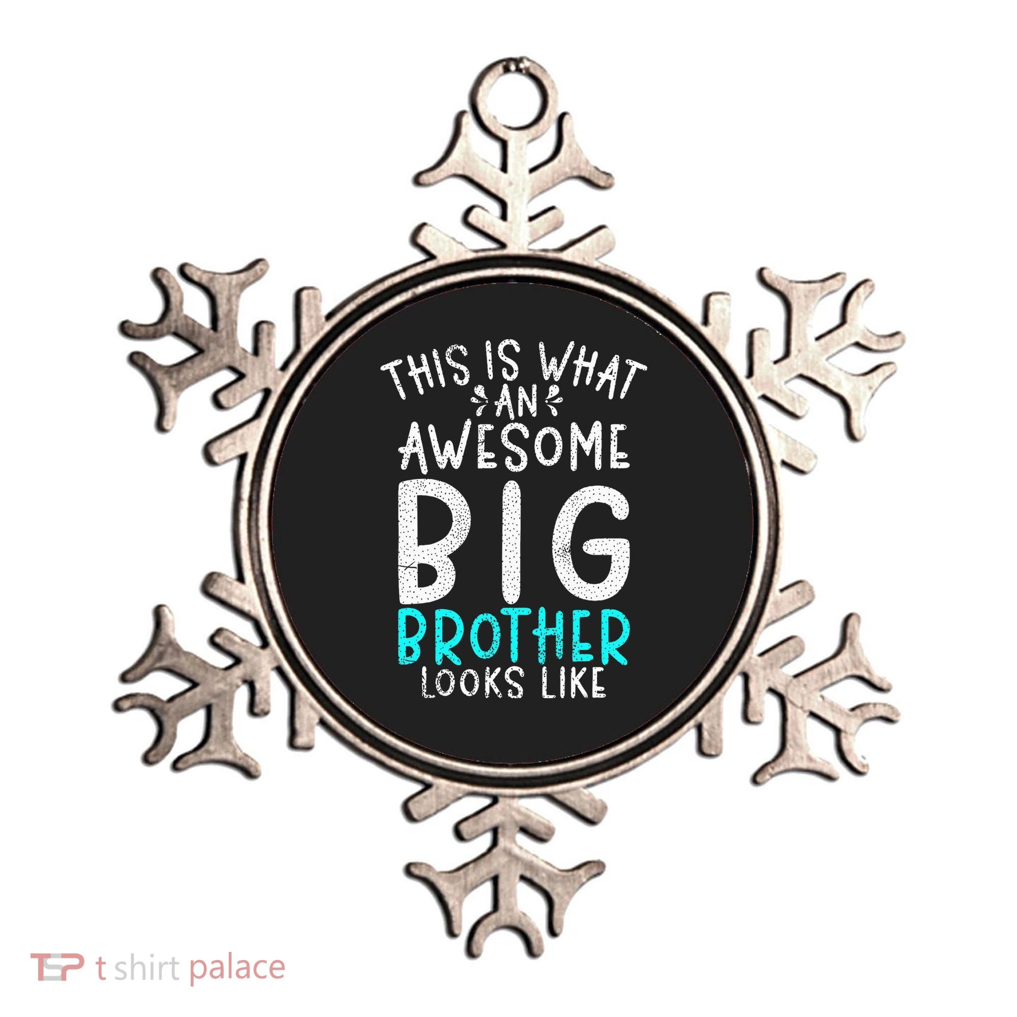 This Is What An Awesome Big Brother Looks Like Big Brother Ornament
